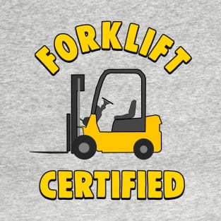 Forklift Memes: Forklift Operator Certification Meme T-Shirt